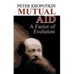 Peter Kropotkin - Mutual Aid book cover